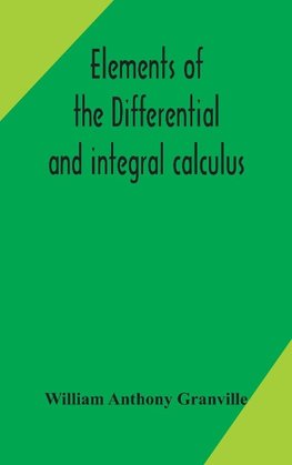 Elements of the differential and integral calculus