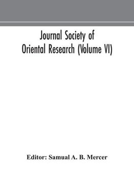 Journal Society of Oriental Research (Volume VI)