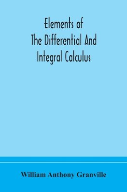 Elements of the differential and integral calculus