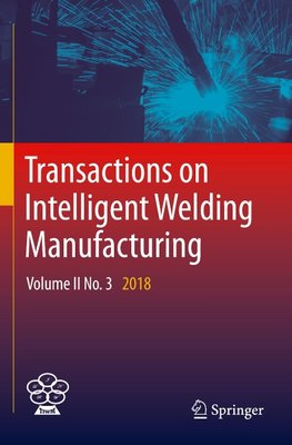 Transactions on Intelligent Welding Manufacturing