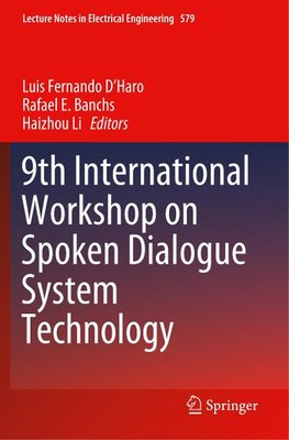 9th International Workshop on Spoken Dialogue System Technology