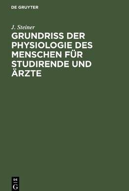 Grundriss der Physiologie des Menschen für Studirende und Ärzte