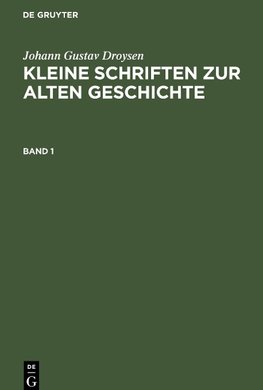 Kleine Schriften zur alten Geschichte, Band 1, Kleine Schriften zur alten Geschichte Band 1