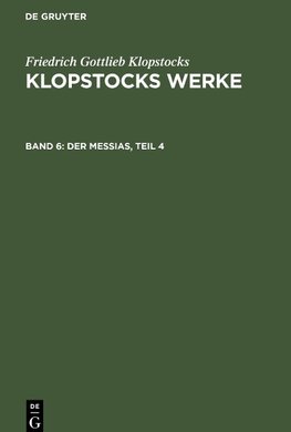 Klopstocks Werke, Band 6, Der Messias, Teil 4