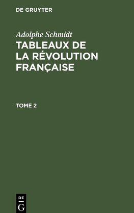 Tableaux de la Révolution française, Tome 2, Tableaux de la Révolution française Tome 2