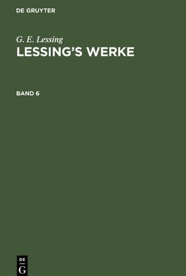 Lessing's Werke, Band 6, Lessing's Werke Band 6