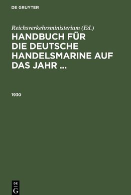 Handbuch für die deutsche Handelsmarine auf das Jahr ..., Handbuch für die deutsche Handelsmarine auf das Jahr ... (1930)