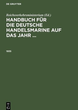 Handbuch für die deutsche Handelsmarine auf das Jahr ..., Handbuch für die deutsche Handelsmarine auf das Jahr ... (1935)