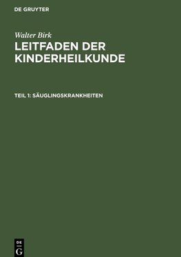 Leitfaden der Kinderheilkunde, Teil 1, Säuglingskrankheiten