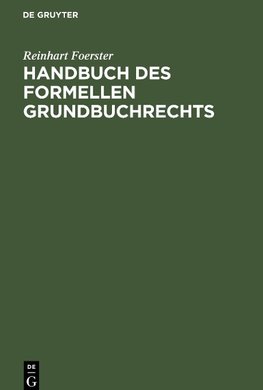 Handbuch des formellen Grundbuchrechts