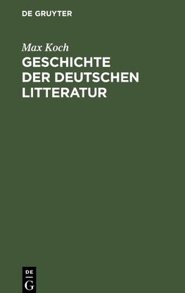 Geschichte der deutschen Litteratur