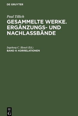 Gesammelte Werke. Ergänzungs- und Nachlaßbände, Band 4, Korrelationen