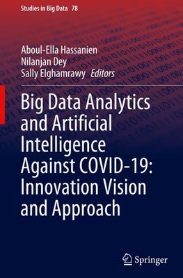 Big Data Analytics and Artificial Intelligence Against COVID-19: Innovation Vision and Approach