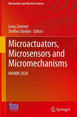 Microactuators, Microsensors and Micromechanisms