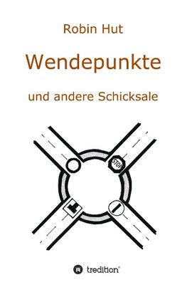 Wendepunkte und andere Schicksale