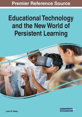 Educational Technology and the New World of Persistent Learning