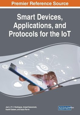 Smart Devices, Applications, and Protocols for the IoT