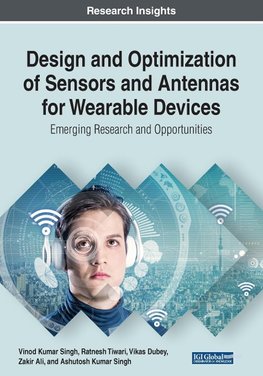 Design and Optimization of Sensors and Antennas for Wearable Devices