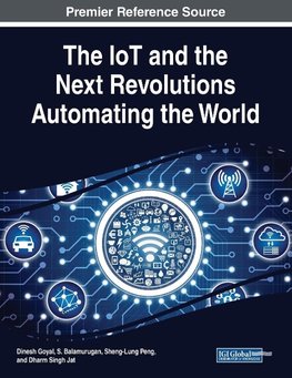 The IoT and the Next Revolutions Automating the World