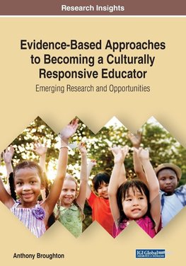 Evidence-Based Approaches to Becoming a Culturally Responsive Educator