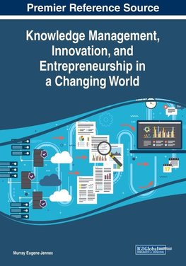 Knowledge Management, Innovation, and Entrepreneurship in a Changing World