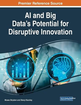 AI and Big Data's Potential for Disruptive Innovation