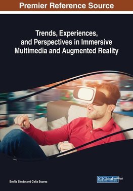 Trends, Experiences, and Perspectives in Immersive Multimedia and Augmented Reality