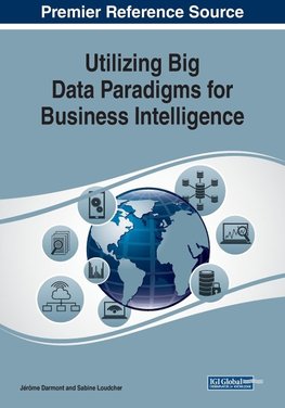 Utilizing Big Data Paradigms for Business Intelligence