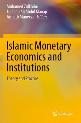 Islamic Monetary Economics and Institutions