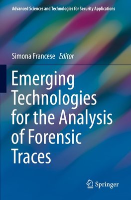 Emerging Technologies for the Analysis of Forensic Traces