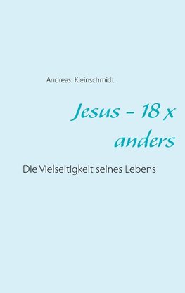 Jesus - 18 x anders