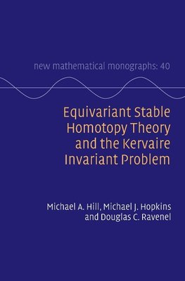 Equivariant Stable Homotopy Theory and the Kervaire Invariant Problem