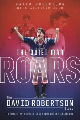 The Quiet Man Roars: The David Robertson Story