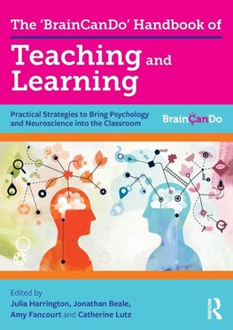 The 'BrainCanDo' Handbook of Teaching and Learning