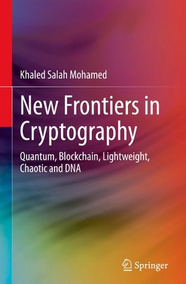 New Frontiers in Cryptography