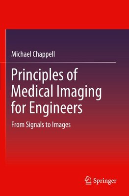 Principles of Medical Imaging for Engineers