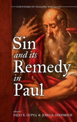 Sin and Its Remedy in Paul