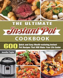 The Ultimate Instant Pot Cookbook