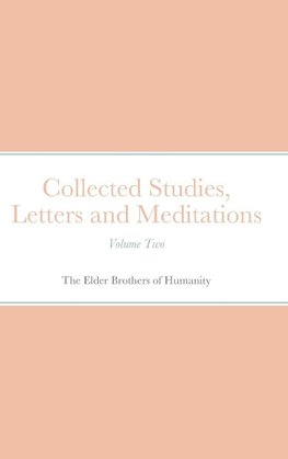 Collected Studies, Letters and Meditations