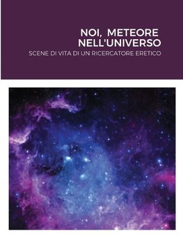 NOI,  METEORE  NELL'UNIVERSO