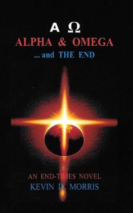 Alpha & Omega - and The End