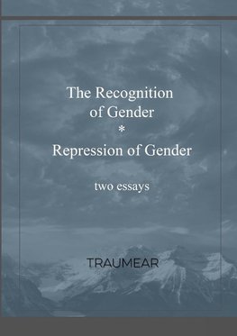 The Recognition of Gender and Repression of Gender