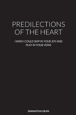 PREDILECTIONS OF THE HEART