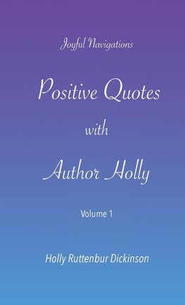 Positive Quotes with Author Holly