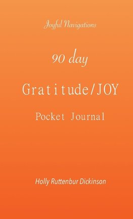 90 day Gratitude/JOY Pocket Journal