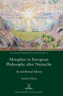 Metaphor in European Philosophy after Nietzsche