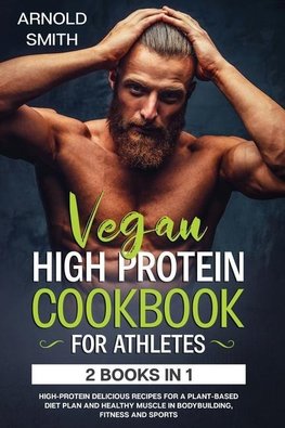 VEGAN HIGH-PROTEIN COOKBOOK FOR ATHLETES