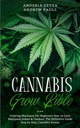 THE CANNABIS GROW BIBLE