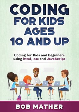 Coding for Kids Ages 10 and Up