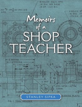 Memoirs of a Shop Teacher (Color Version)